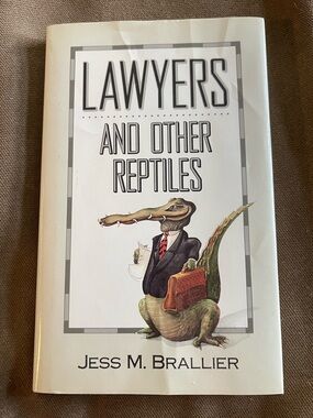 Lawyers and Other Reptiles Hardcover Book